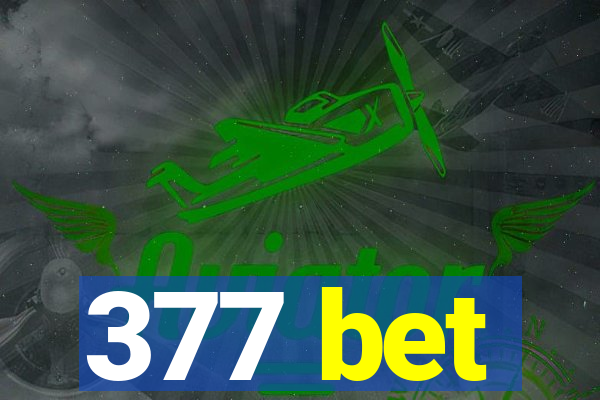 377 bet