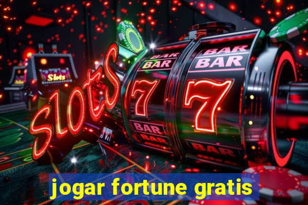 jogar fortune gratis