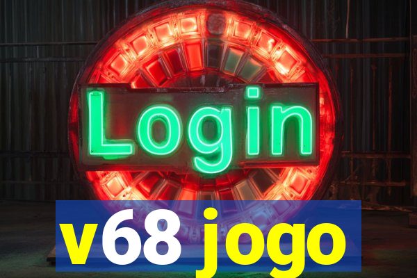 v68 jogo