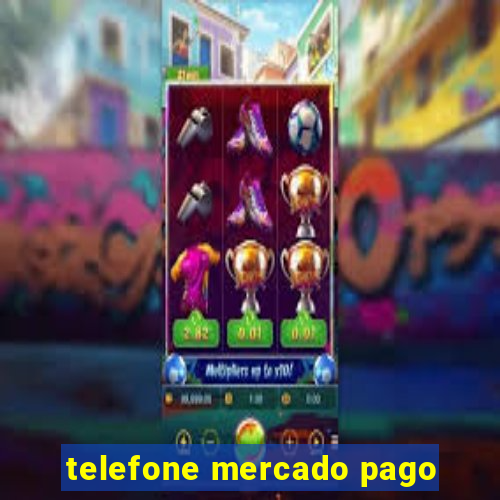 telefone mercado pago