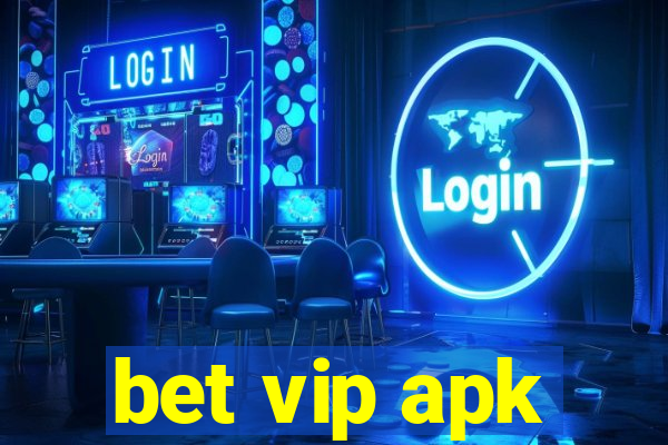 bet vip apk