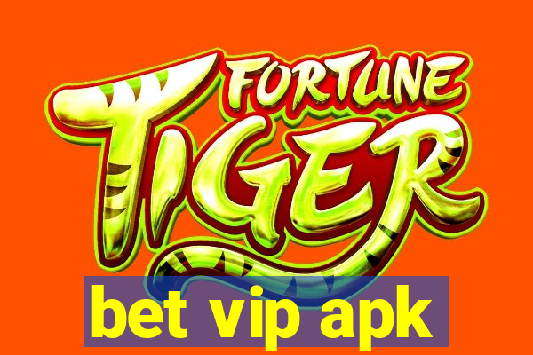 bet vip apk