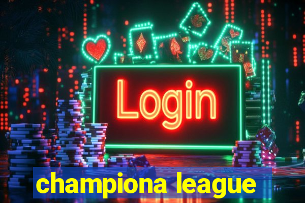 championa league