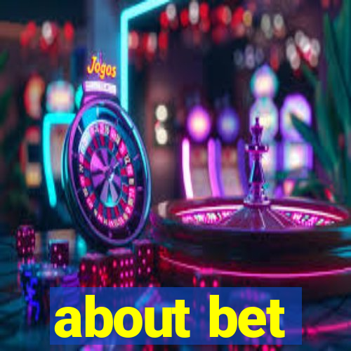 about bet