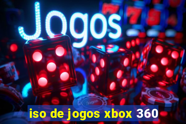 iso de jogos xbox 360