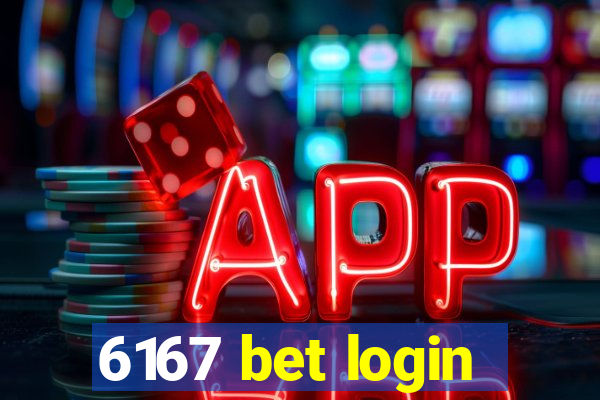 6167 bet login