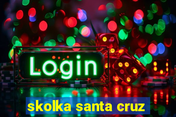 skolka santa cruz