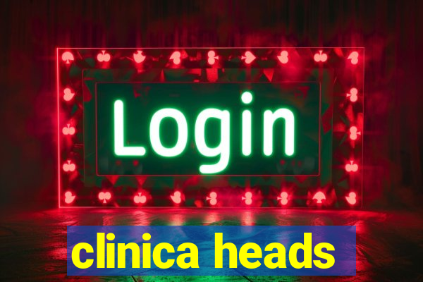 clinica heads