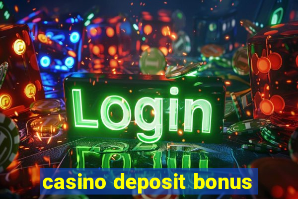 casino deposit bonus