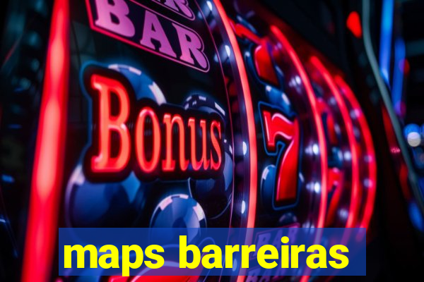 maps barreiras