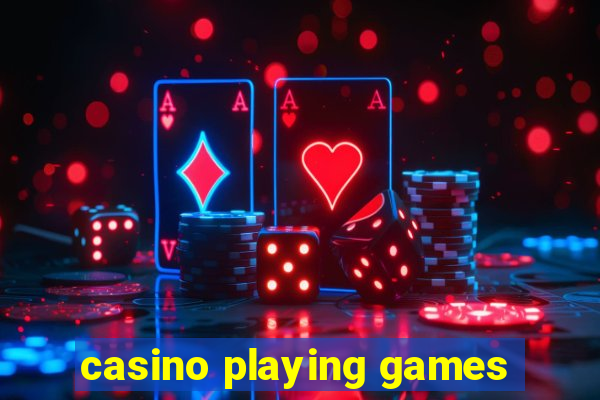 casino playing games