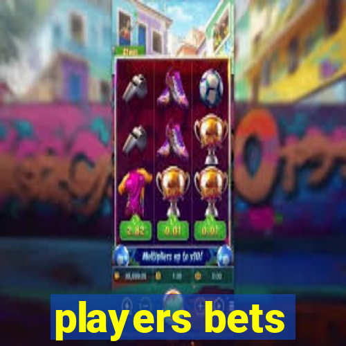 players bets