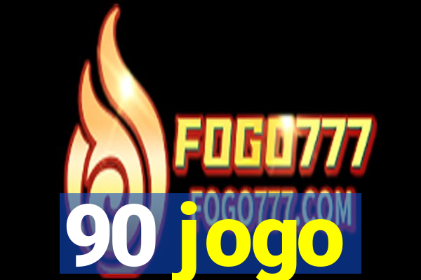 90 jogo