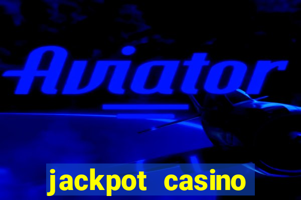 jackpot casino online real money