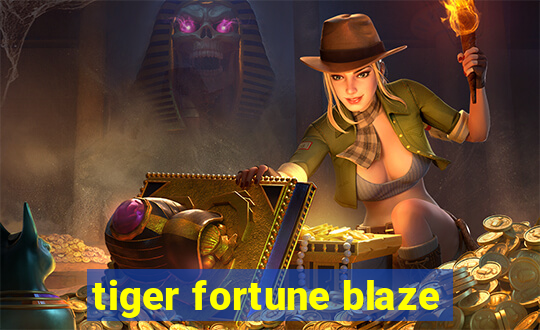 tiger fortune blaze