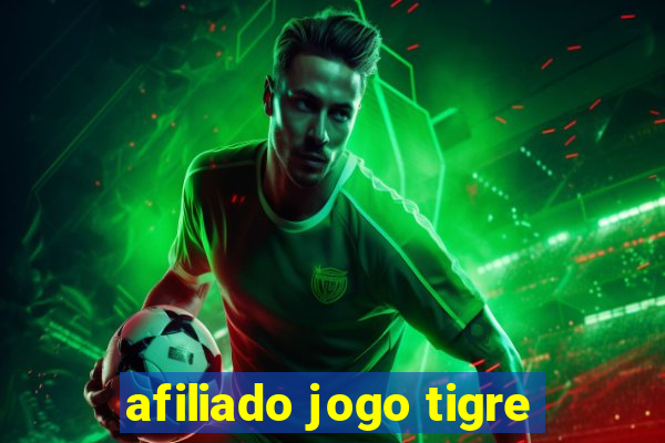 afiliado jogo tigre