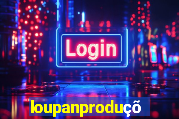 loupanproduções