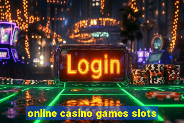 online casino games slots