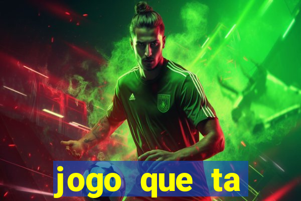 jogo que ta pagando de verdade