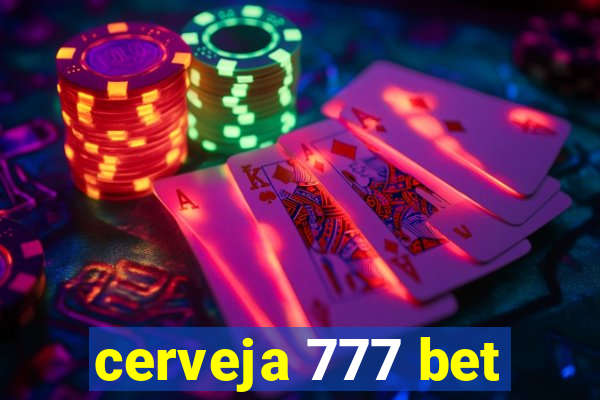 cerveja 777 bet