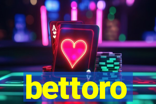 bettoro