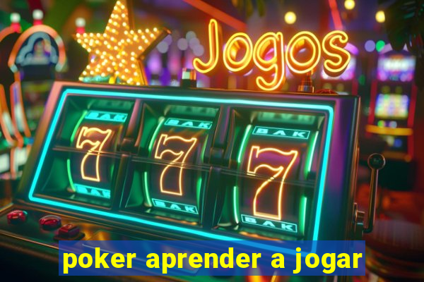 poker aprender a jogar