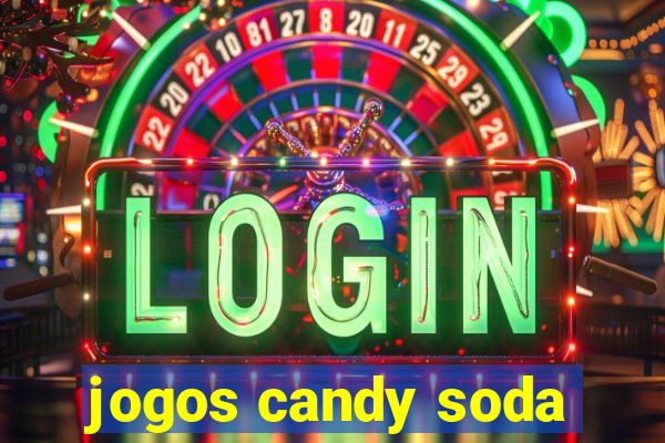 jogos candy soda