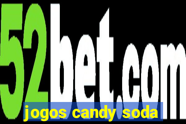 jogos candy soda