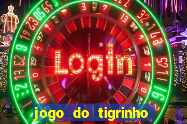 jogo do tigrinho é verdadeiro