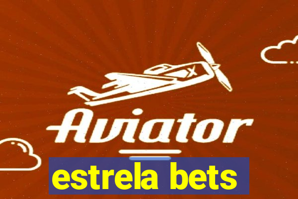 estrela bets