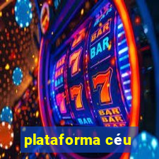 plataforma céu