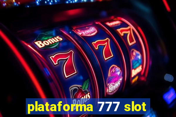 plataforma 777 slot