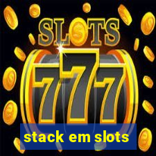 stack em slots