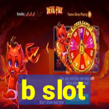 b slot