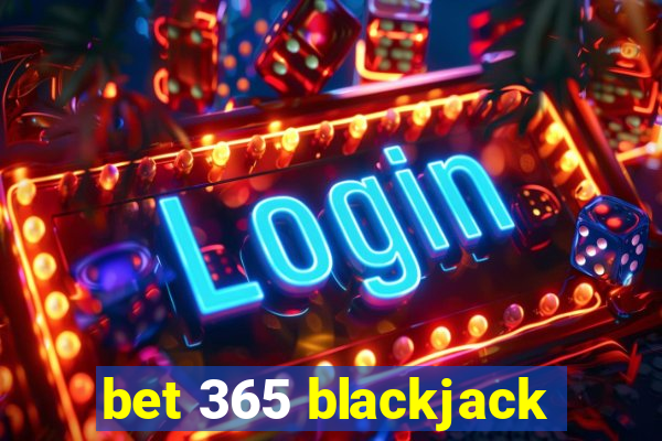 bet 365 blackjack