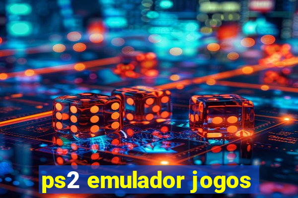 ps2 emulador jogos