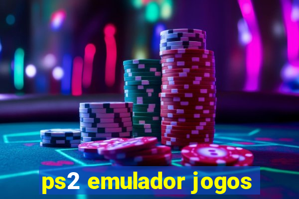 ps2 emulador jogos