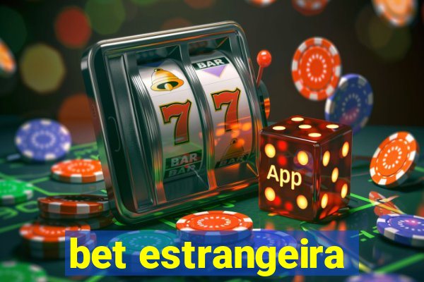 bet estrangeira