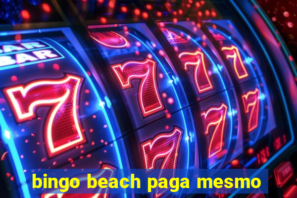 bingo beach paga mesmo