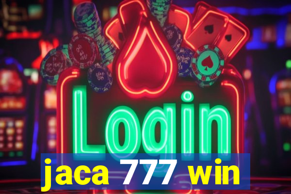 jaca 777 win