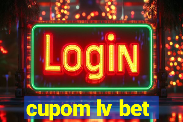 cupom lv bet