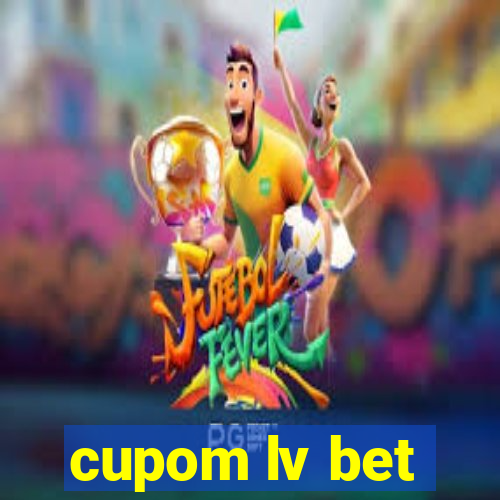 cupom lv bet