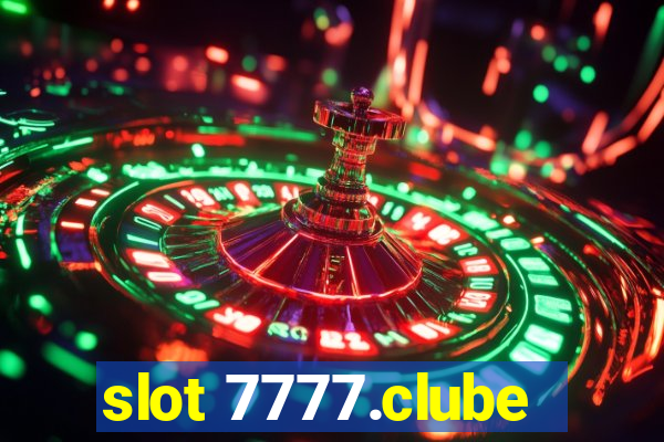 slot 7777.clube