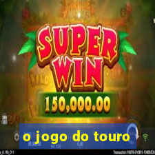 o jogo do touro