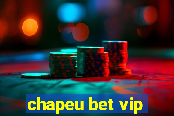 chapeu bet vip