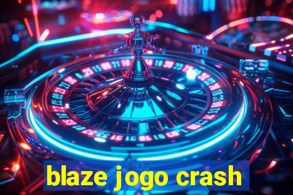 blaze jogo crash