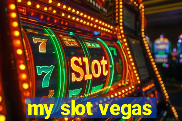 my slot vegas