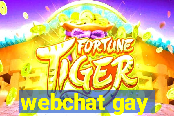 webchat gay