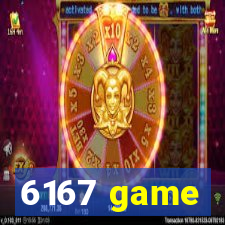 6167 game