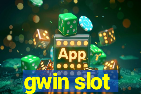 gwin slot